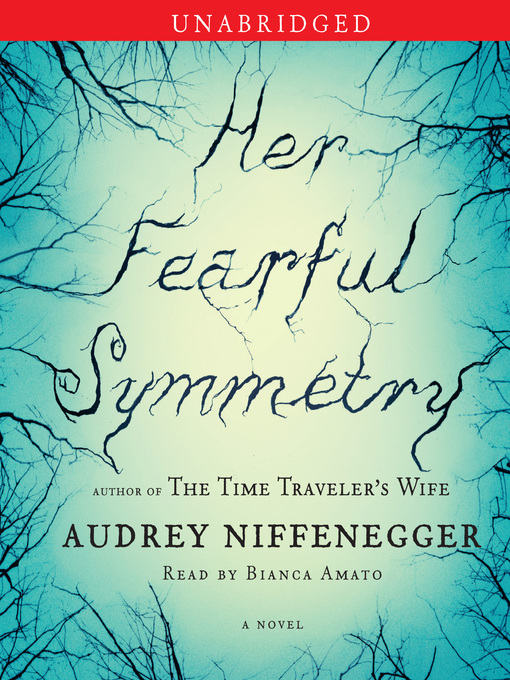 Title details for Her Fearful Symmetry by Audrey Niffenegger - Available